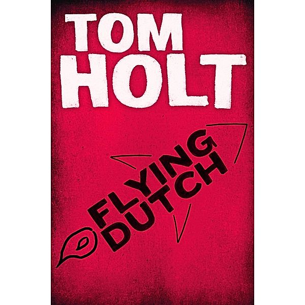 Flying Dutch / Orbit, Tom Holt