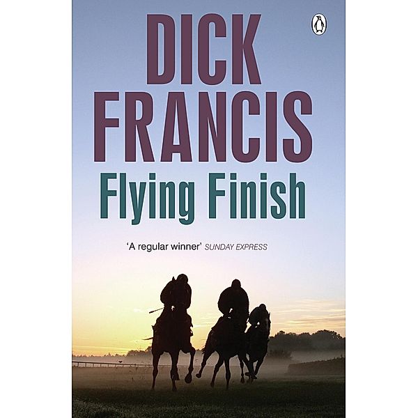 Flying Finish / Francis Thriller, Dick Francis