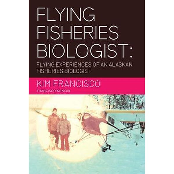 Flying Fisheries Biologist, Kim Francisco