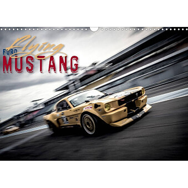 Flying Ford Mustang (Wandkalender 2022 DIN A3 quer), Johann Hinrichs