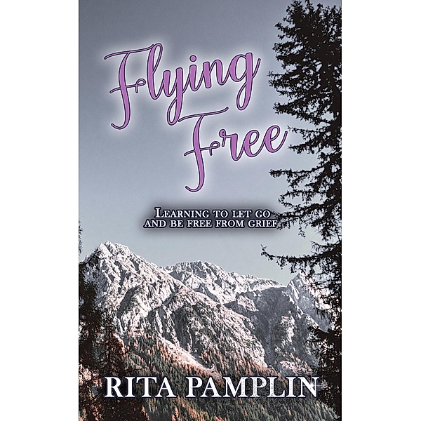 Flying Free, Rita Pamplin