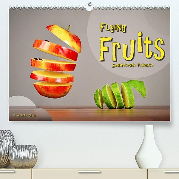 Flying Fruits - Schwebende Früchte (Premium, hochwertiger DIN A2 Wandkalender 2023, Kunstdruck in Hochglanz), Birte Zabel