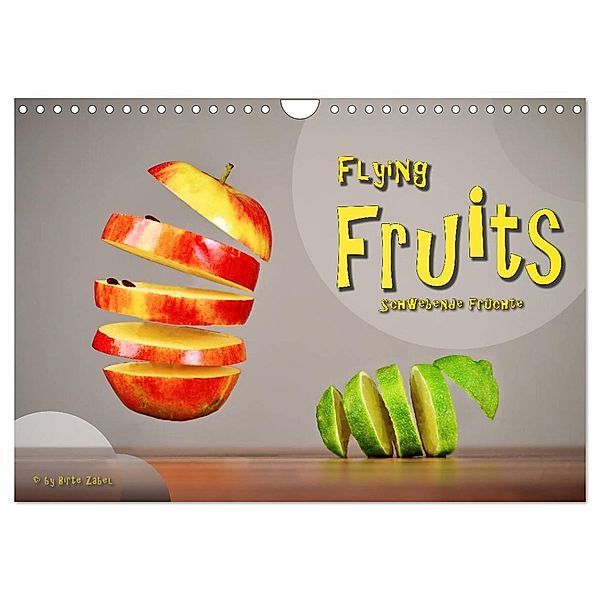 Flying Fruits - Schwebende Früchte (Wandkalender 2025 DIN A4 quer), CALVENDO Monatskalender, Calvendo, Birte Zabel