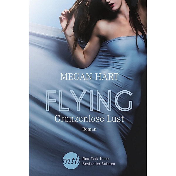 Flying - Grenzenlose Lust / Mira Erotik, Megan Hart