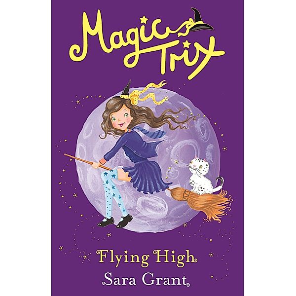 Flying High / Magic Trix Bd.2, Sara Grant