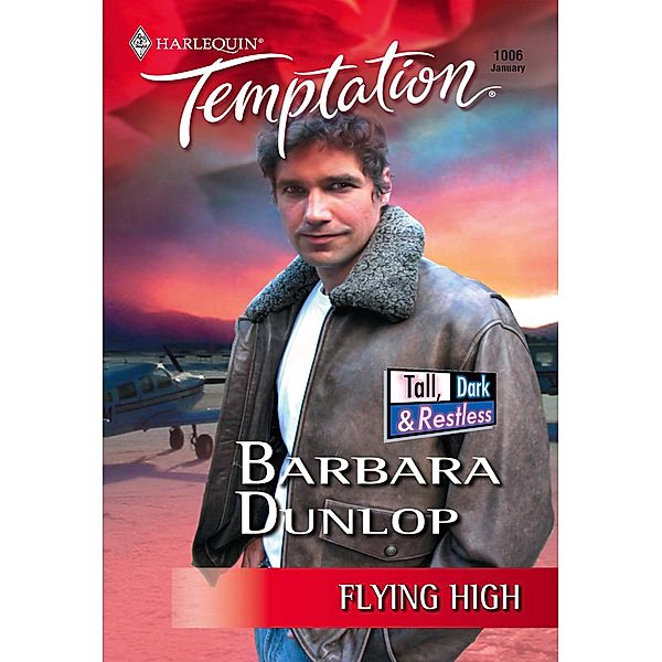 Flying High (Mills & Boon Temptation) / Mills & Boon Temptation, Barbara Dunlop