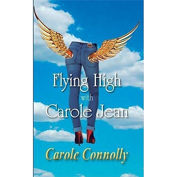 Flying High with Carole Jean, Carole Connolly