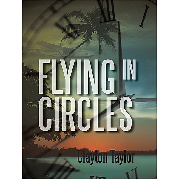Flying in Circles, Clayton Taylor