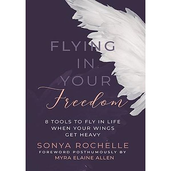 Flying in Your Freedom, Sonya Rochelle
