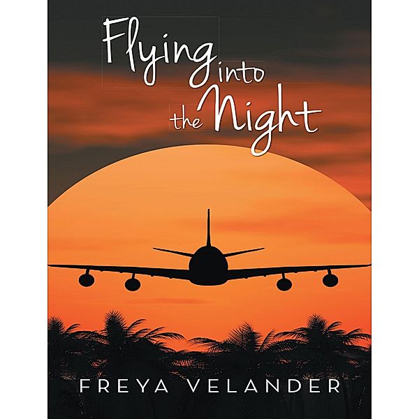 Flying Into the Night, Freya Velander