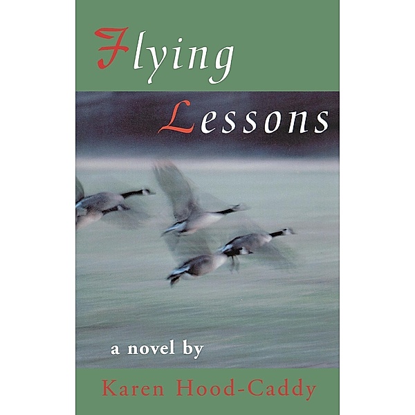 Flying Lessons, Karen Hood-Caddy