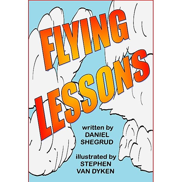 Flying Lessons, Daniel W. Shegrud