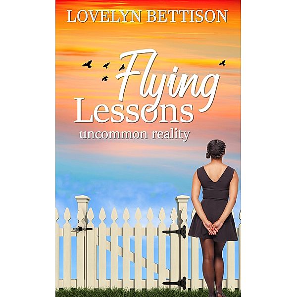 Flying Lessons (Uncommon Reality) / Uncommon Reality, Lovelyn Bettison