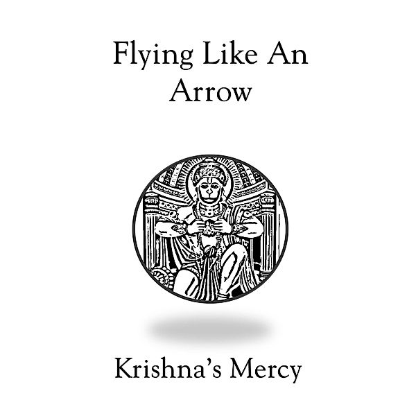 Flying Like An Arrow, Krishna's Mercy