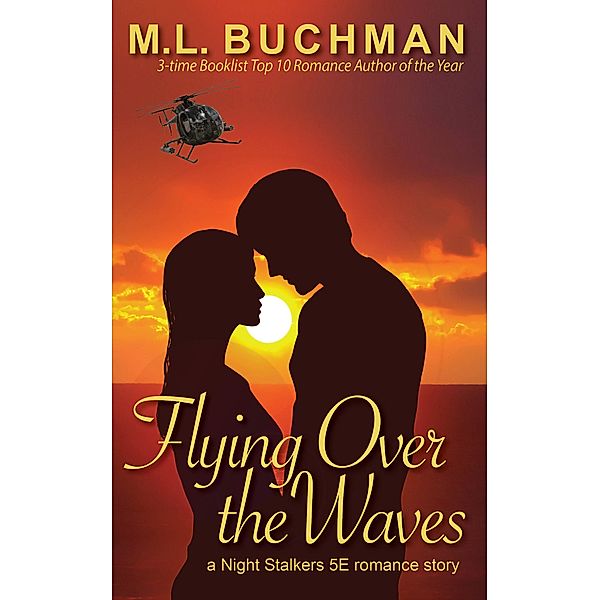 Flying Over the Waves (The Night Stalkers 5E Stories, #2) / The Night Stalkers 5E Stories, M. L. Buchman