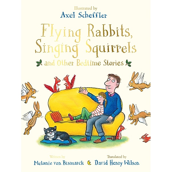 Flying Rabbits, Singing Squirrels and Other Bedtime Stories, Melanie von Bismarck