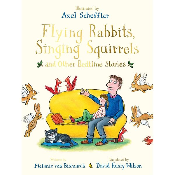 Flying Rabbits, Singing Squirrels and Other Bedtime Stories, Melanie von Bismarck