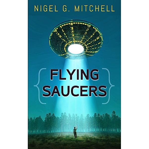 Flying Saucers, Nigel G. Mitchell