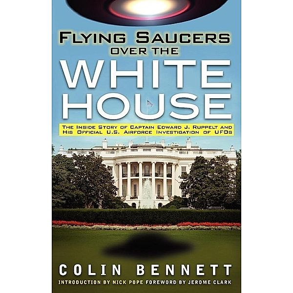 Flying Saucers over the White House, Colin Bennett