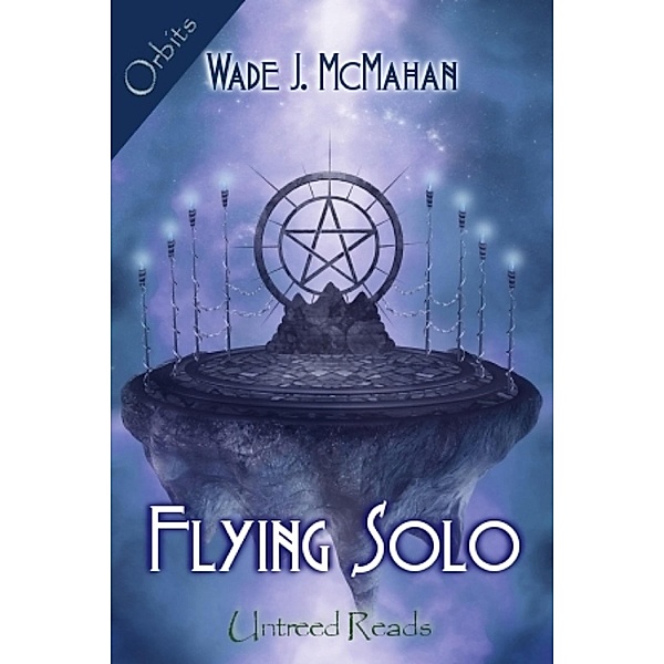 Flying Solo / Untreed Reads, Wade McMahan