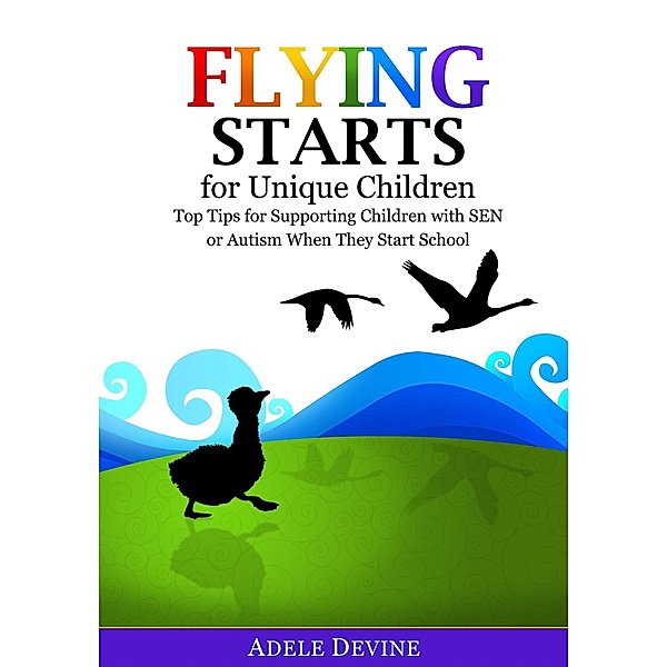 Flying Starts for Unique Children, Adele Devine