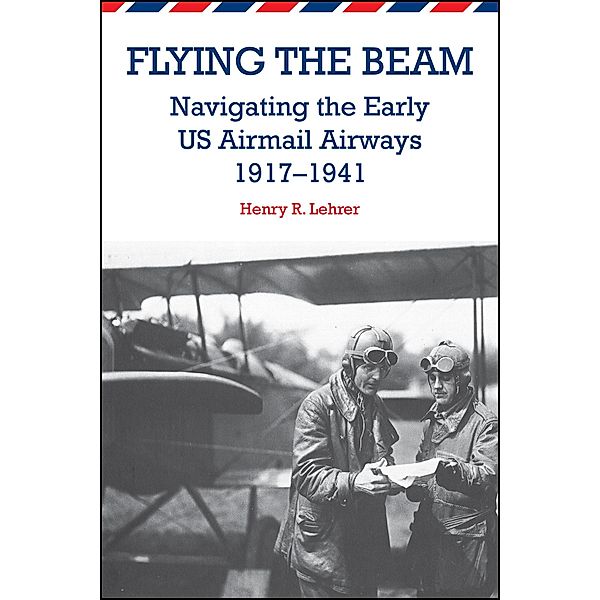 Flying the Beam, Henry R. Lehrer