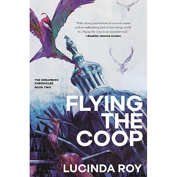 Flying the Coop / The Dreambird Chronicles Bd.2, Lucinda Roy