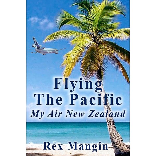 Flying the Pacific, Rex Mangin