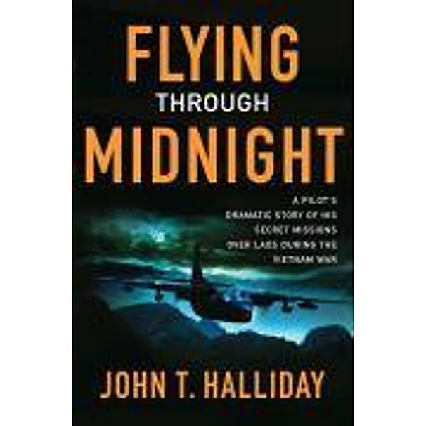 Flying Through Midnight, John T. Halliday