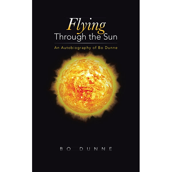 Flying Through the Sun, Bo Dunne