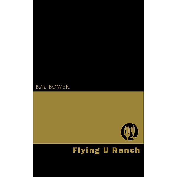 Flying U Ranch, B. M. Bower