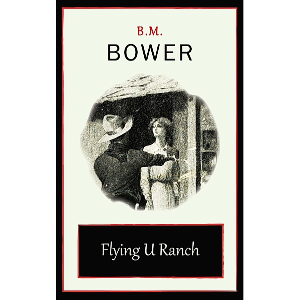 Flying U Ranch, B. M. Bower