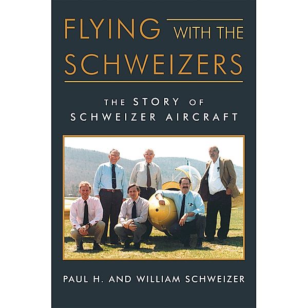 Flying with the Schweizers, William Schweizer, Paul H. Schweizer