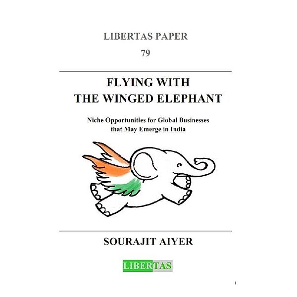 FLYING WITH THE WINGED ELEPHANT / Libertas Paper Bd.79, Aiyer Sourajit