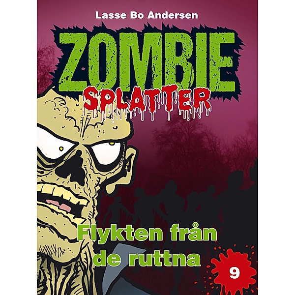 Flykten från de ruttna / Zombie Splatter Bd.9, Lasse Bo Andersen