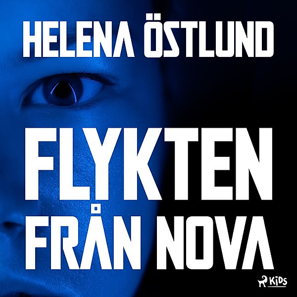 Flykten från Nova - 1 - Flykten från Nova, Helena Östlund