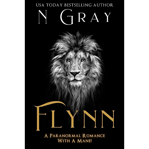 Flynn (Shifter Days, Vampire Nights & Demons in between, #10) / Shifter Days, Vampire Nights & Demons in between, N. Gray