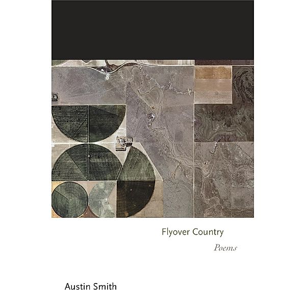 Flyover Country / Princeton Series of Contemporary Poets Bd.140, Austin Smith