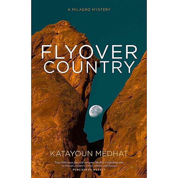 Flyover Country / The Milagro Mysteries, Katayoun Medhat