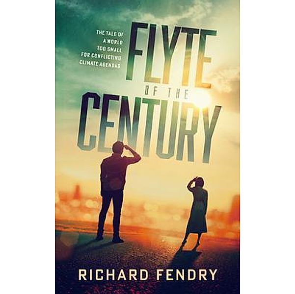 FLYTE OF THE CENTURY / Northpaw Publishers LLC, Richard Fendry