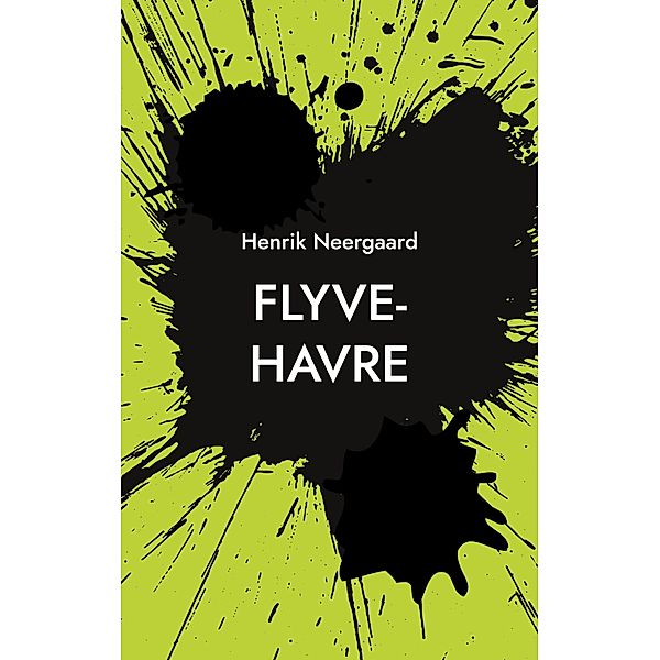 Flyve-Havre / Flyve-Havre Bd.5, Henrik Neergaard