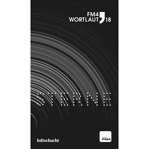 FM4 Wortlaut 18. Sterne, Mercedes Spannagel, Claire Walka, Barbara Kadletz, Lilian Loke, Stefan Adrian, Katherina Braschel, Anna Felnhofer, Roman Markus, Nikolaus Neu, Agnes Ofner