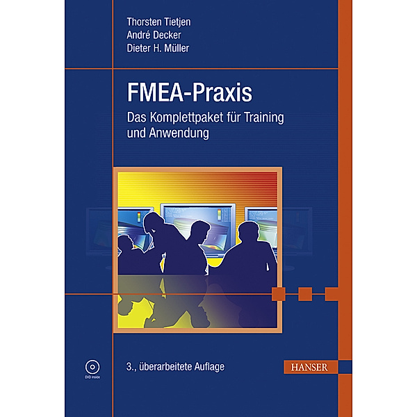 FMEA-Praxis, m. DVD-ROM, Thorsten Tietjen, André Decker, Dieter H. Müller