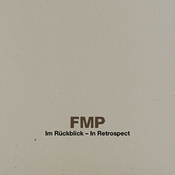 Fmp In Retrospect-Im Rückblick, Globe Unity Orchestra, Steve Lacy, Schlippenbach