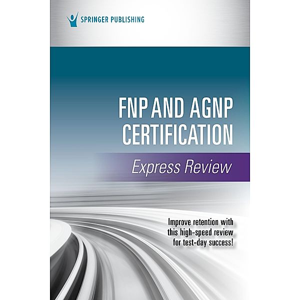 FNP and AGNP Certification Express Review, Springer Publishing Company