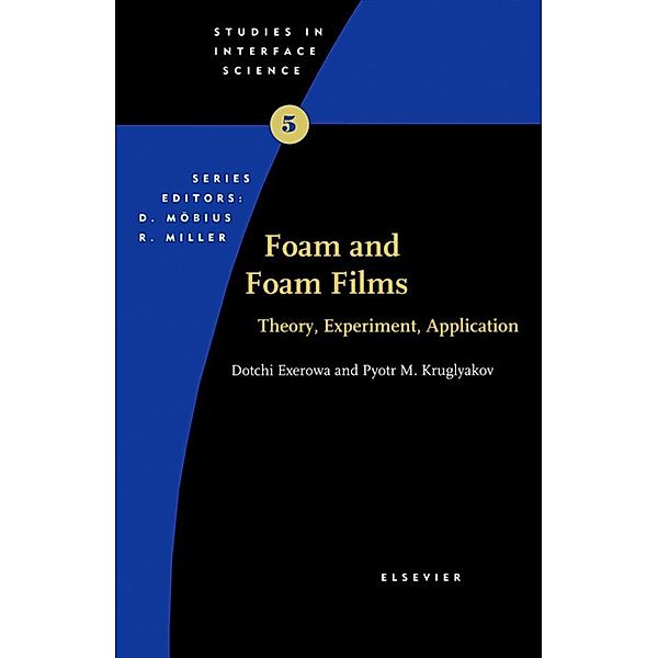 Foam and Foam Films, D. Exerowa, Pyotr M Kruglyakov