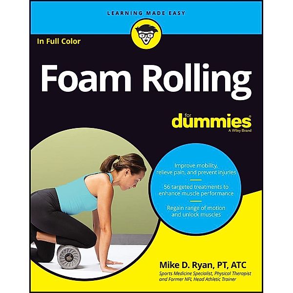 Foam Rolling For Dummies, Mike D. Ryan