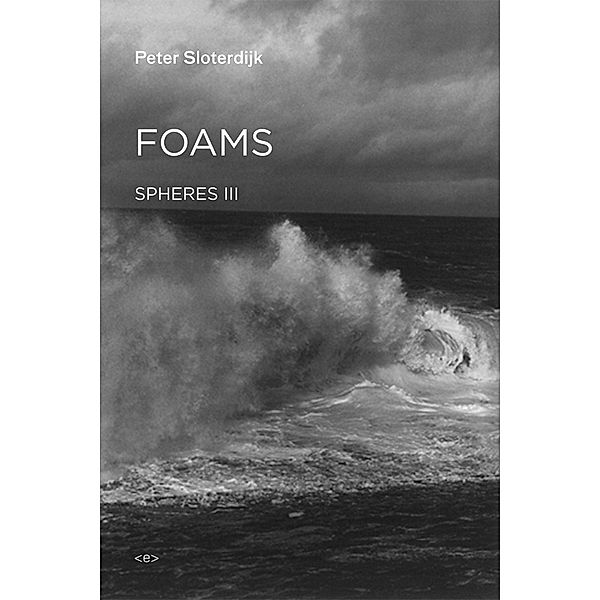 Foams, Peter Sloterdijk