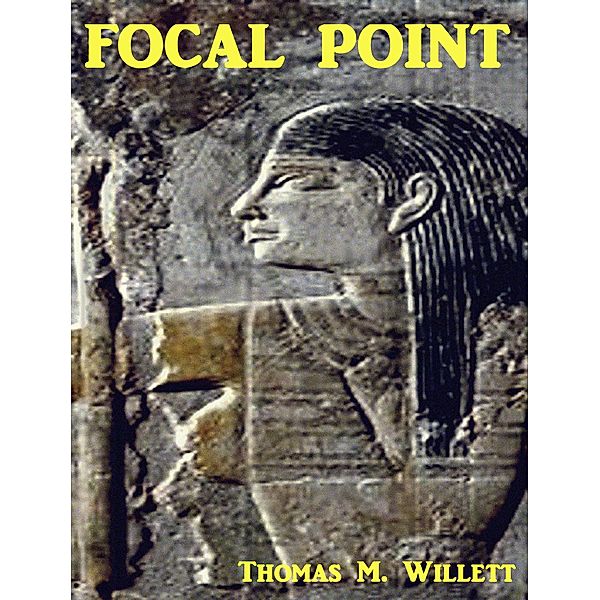 Focal Point, Thomas M. Willett