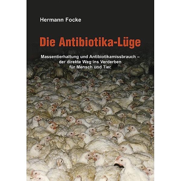 Focke, H: Antibiotika-Lüge, Hermann Focke